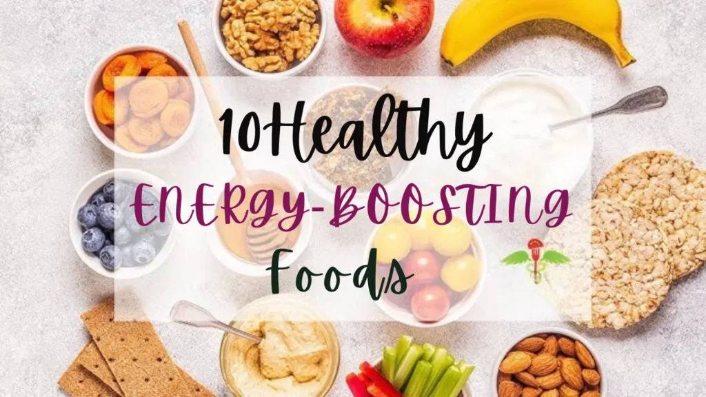 10 Foods to Keep Your Energy Levels Steady