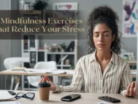 Mindfulness Exercises That Reduce Your Stress