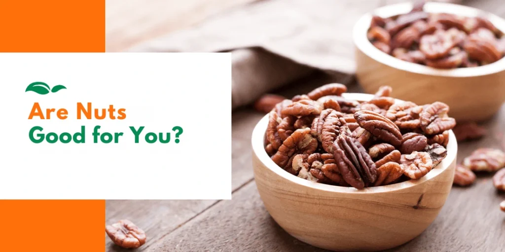 Are Nuts Good for You