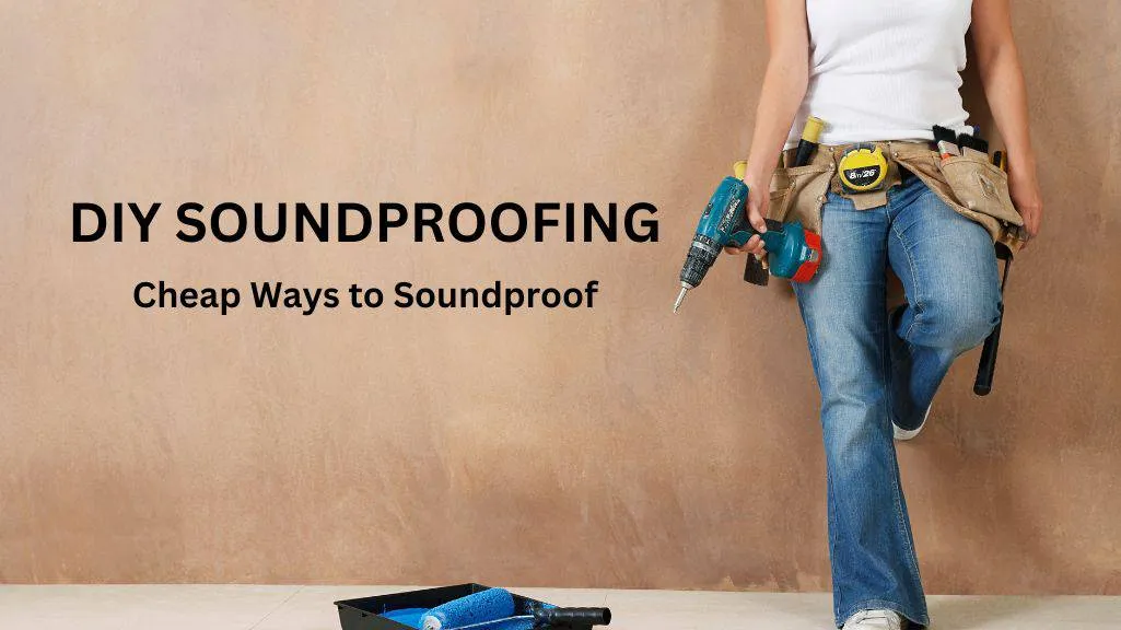 DIY SOUNDPROOFING cheap